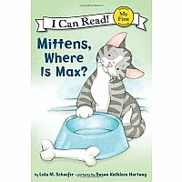 MITTENS WHERE IS MAX  --Lola M. Schaefer  Susan Kathleen Hartung