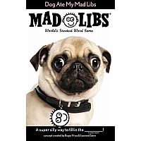 Dog Ate My Mad Libs