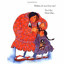 Mama, Do You Love Me?   --BARBARA JOOSSE BARBARA LAVALLE