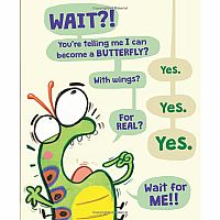 The Very Impatient Caterpillar   --Ross Burach