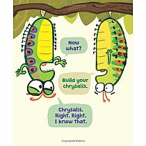 The Very Impatient Caterpillar   --Ross Burach