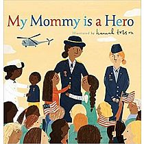 My Mommy Is A Hero  -- HANNAH TOLSON