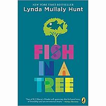FISH IN A TREE---Lynda Mullaly Hunt
