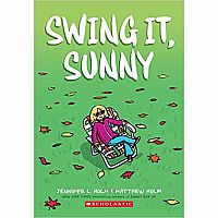 Sunny side Up #2Swing It,--Jennifer L. Holm  Matthew Holm