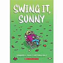 Sunny side Up #2Swing It,--Jennifer L. Holm  Matthew Holm