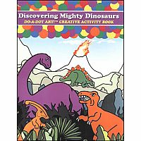 Do-A-Dot Art Discovering Mighty Dinosaurs