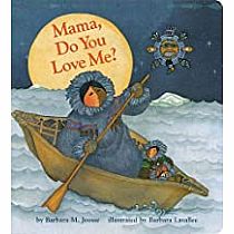 Mama, Do You Love Me?  --BARBARA JOOSSE BARBARA LAVALLEE