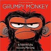 GRUMPY MONKEY  --Suzanne Lang  Max Lang