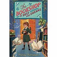 BOOKSHOP OF DUST AND DREAMS---Mindy Thompson