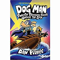 DOG MAN TWENTY THOUSAND FLEAS UNDER THE SEA--Dav Pilkey