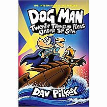 DOG MAN TWENTY THOUSAND FLEAS UNDER THE SEA--Dav Pilkey