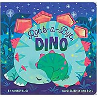 ROCK-A-BYE DINO --Hannah Eliot  Chie Y Boyd