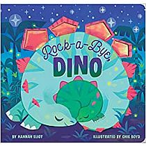ROCK-A-BYE DINO --Hannah Eliot  Chie Y Boyd