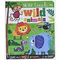 NEVER TOUCH THE WILD ANIMALS --Make Believe Ideas  Stuart Lynch