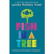 FISH IN A TREE---Lynda Mullaly Hunt