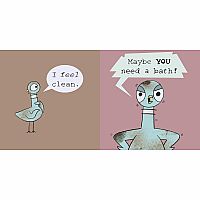 The Pigeon Needs a Bath!   --MO WILLEMS