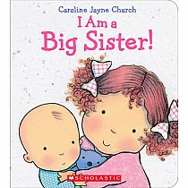 I Am a Big Sister --CAROLINE CHURCH