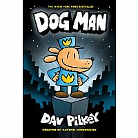 Dog Man: From the Creator of Captain Underpants (Dog Man #1)--DAV PILKEY