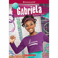 ****SALE PRICE--REG  $9.99****Gabriela (American Girl: Girl of the Year 2017, Book 1)---Teresa E. Harris