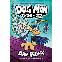 Dog Man: Fetch-22: --Dav Pilkey