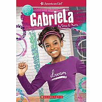****SALE PRICE--REG  $9.99****Gabriela (American Girl: Girl of the Year 2017, Book 1)---Teresa E. Harris