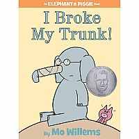 I Broke My Trunk!    --MO WILLEMS