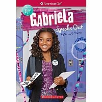 ****SALE PRICE--REG  $9.99****Gabriela Speaks Out (American Girl: Girl of the Year 2017, Book 2)---Teresa E. Harris