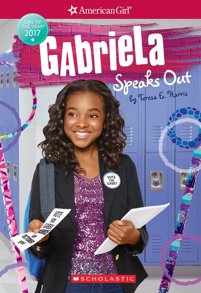 ****SALE PRICE--REG $9.99****Gabriela Speaks Out (American Girl: Girl of the Year 2017, Book 2)---Teresa E. Harris