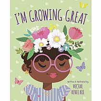 I'M GROWING GREAT  --Mechal Renee Roe