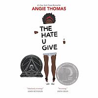 THE HATE U GIVE---Angie Thomas  Printz Honor Winner