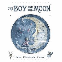 THE BOY AND THE MOON  - James Christopher Carroll