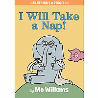 I WILL TAKE A NAP  --Mo Willems