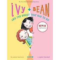 Ivy and Bean and the Ghost That Had to Go (Book 2)--ANNIE BARROWS SOPHIE BLACKALL