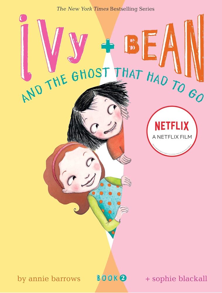 Ivy and Bean and the Ghost That Had to Go (Book 2)--ANNIE BARROWS SOPHIE BLACKALL
