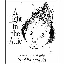 Light in the Attic, A---SHEL SILVERSTEIN