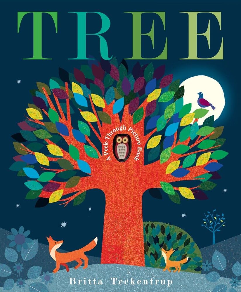Tree: A Peek-Through Picture Book --BRITTA TECKENTRUP