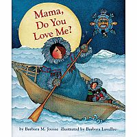Mama, Do You Love Me?   --BARBARA JOOSSE BARBARA LAVALLE