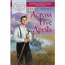 ACROSS FIVE APRILS - Irene Hunt   Newberry Honor