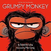 GRUMPY MONKEY  --Suzanne Lang  Max Lang