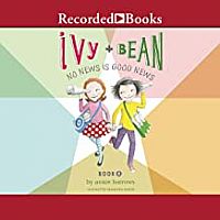 Ivy and Bean No News Is Good News (Book 8)---Annie Barrows  Sophie Blackall
