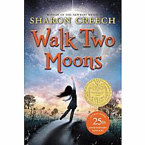 WALK TWO MOONS---Sharon Creech  Trophy Newbery