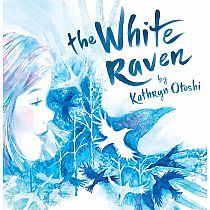 THE WHITE RAVEN  - Kathryn Otoshi