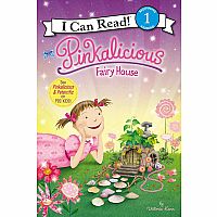 Pinkalicious: Fairy House--VICTORIA KANN