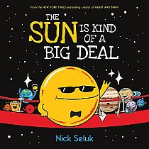 The Sun is Kind of a Big Deal  --Nick Seluk