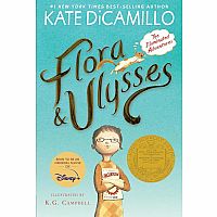 Flora and Ulysses John Newbery Medal---KATE DICAMILLO  KG CAMPBELL