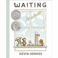 WAITING - KEVIN HENKES--CALDECOTT MEDAL/GEISL