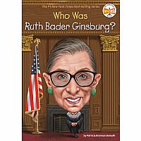 WHO WAS RUTH BADER GINSBURG---Patricia Brennan Demuth  Jake Murray