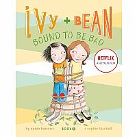 IVY AND BEAN 5 BOUND TO BE BAD - ANNIE BARROWS  SOPHIE BLACKALL