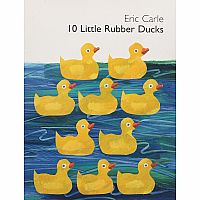 10 Little Rubber Ducks   --ERIC CARLE