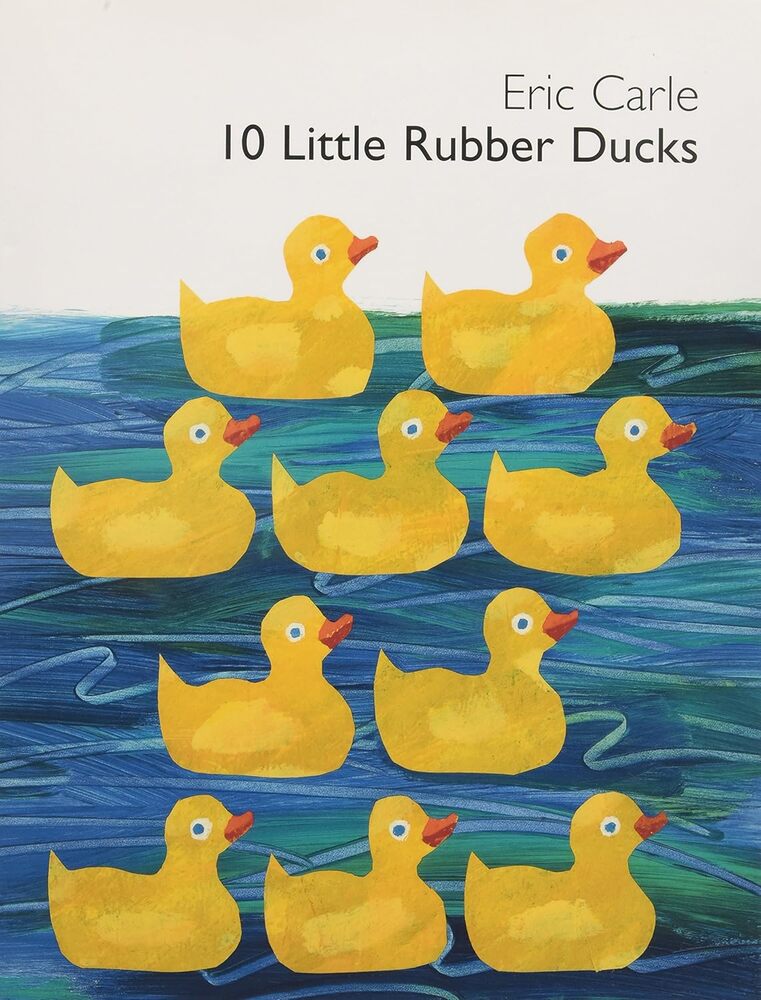 10 Little Rubber Ducks --ERIC CARLE